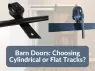 Barn Doors: Choosing Cylindrical or Flat Tracks?